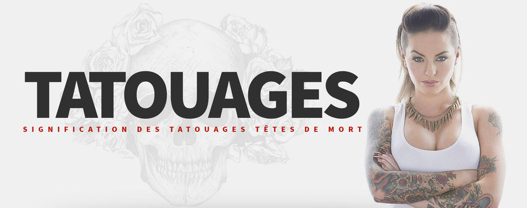 Signification des Tatouages Têtes de Mort