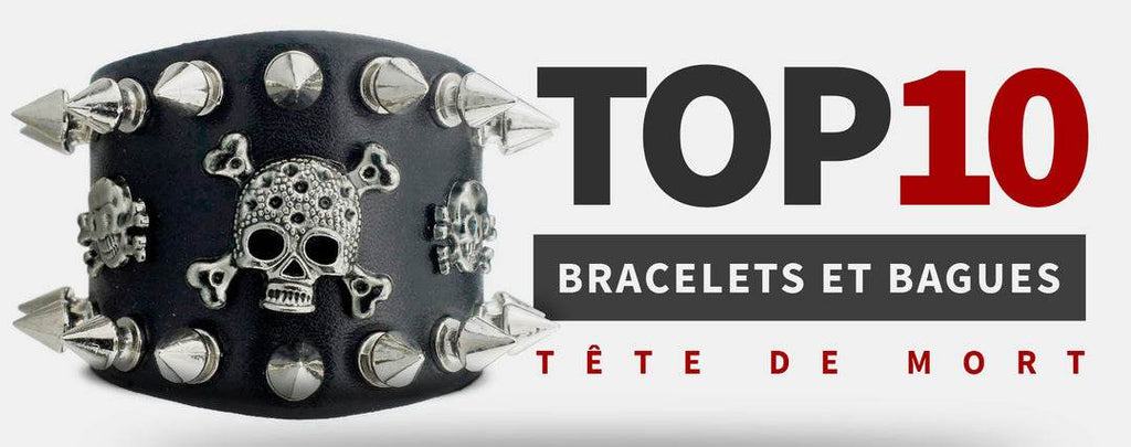 TOP 10 : Bracelets et Bagues Têtes de Mort